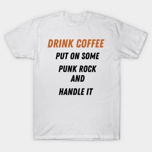 Coffee Punk Rock Handle It T-Shirt